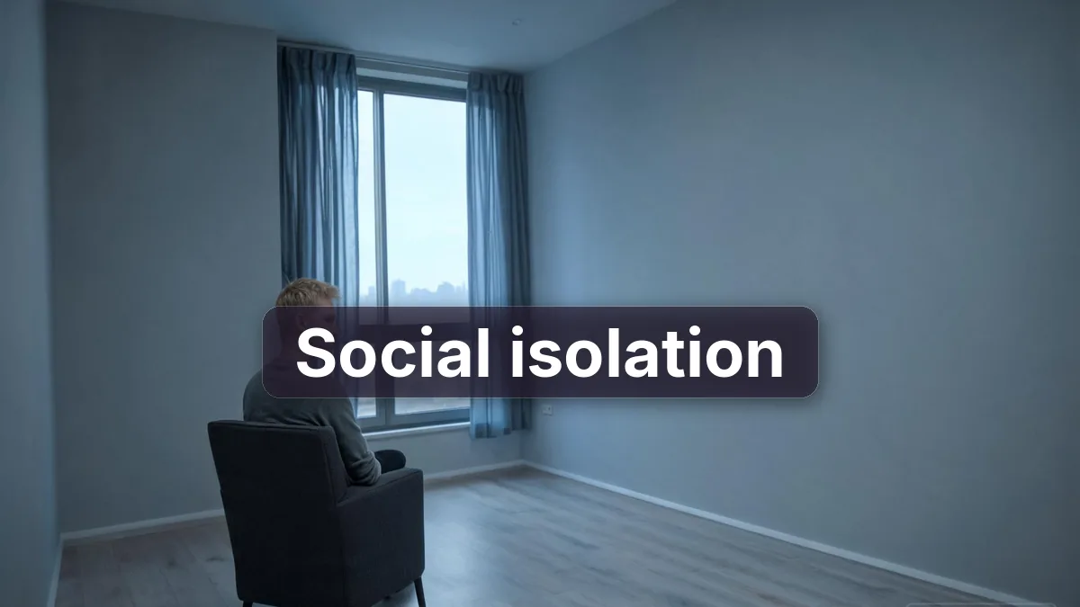 Social Isolation: Causes, Risks, Signs & How to Overcome It